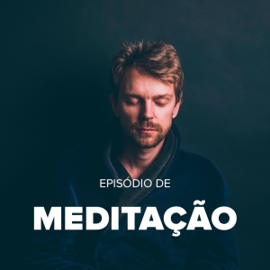 FC!#159 - [meditação] Como você se prepara para meditar?