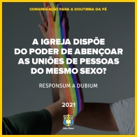 FC!#398 - A Igreja dispõe do poder de abençoar as uniões de pessoas do mesmo sexo? - Dubium 22/02/2021