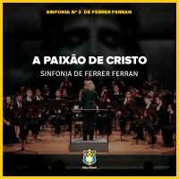 FC!#438 - Sinfonia "A Paixão de Cristo", de Ferrer Ferran (Sinfonia nº 2)
