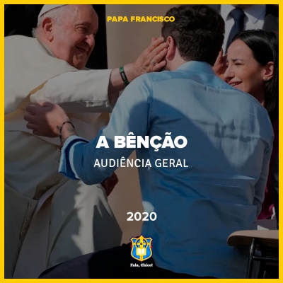 FC!#397 - A Bênção - Audiência Geral do Papa Francisco (02/12/2020)